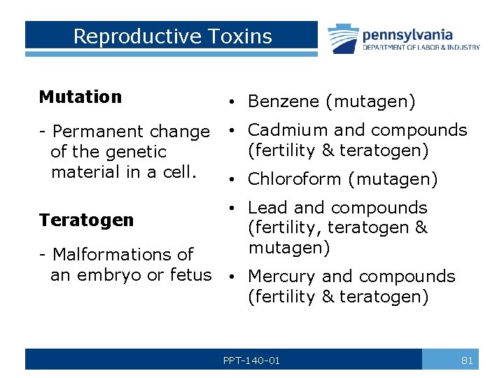 Reproductive Toxins Mutation • Benzene (mutagen) - Permanent change of the genetic material in