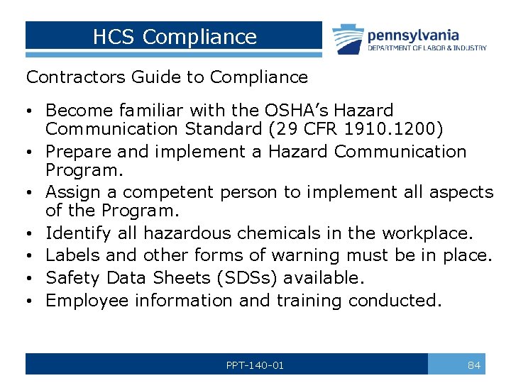 HCS Compliance Contractors Guide to Compliance • Become familiar with the OSHA’s Hazard Communication