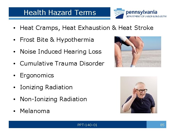 Health Hazard Terms • Heat Cramps, Heat Exhaustion & Heat Stroke • Frost Bite