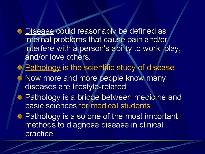 Disease could reasonably be defined as internal problems that cause pain and/or interfere with