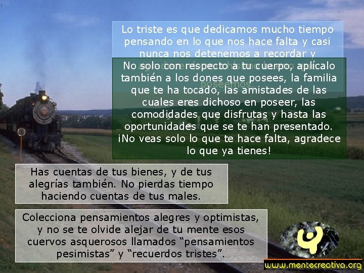 Lo triste es que dedicamos mucho tiempo pensando en lo que nos hace falta
