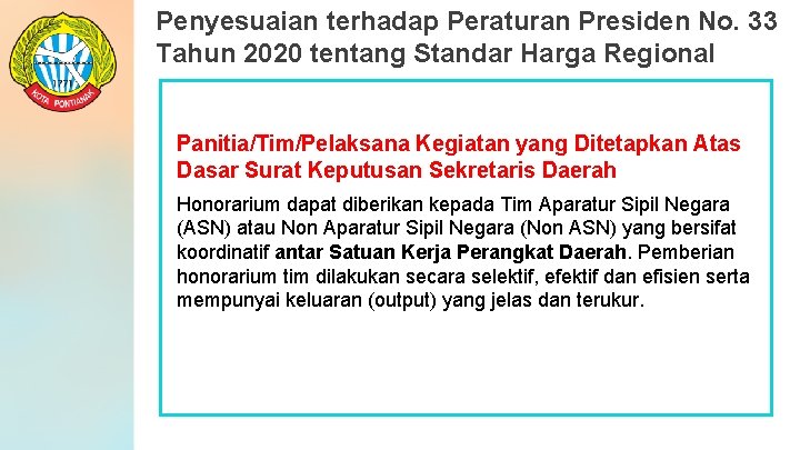 Penyesuaian terhadap Peraturan Presiden No. 33 Tahun 2020 tentang Standar Harga Regional Panitia/Tim/Pelaksana Kegiatan