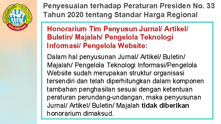 Penyesuaian terhadap Peraturan Presiden No. 33 Tahun 2020 tentang Standar Harga Regional Honorarium Tim