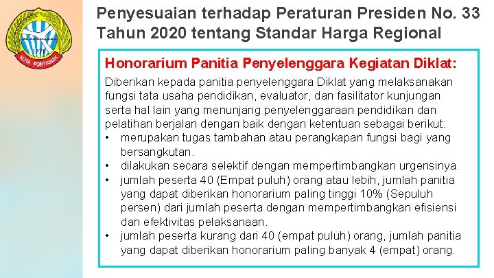 Penyesuaian terhadap Peraturan Presiden No. 33 Tahun 2020 tentang Standar Harga Regional Honorarium Panitia