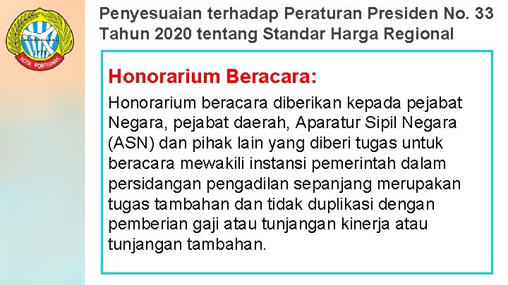 Penyesuaian terhadap Peraturan Presiden No. 33 Tahun 2020 tentang Standar Harga Regional Honorarium Beracara: