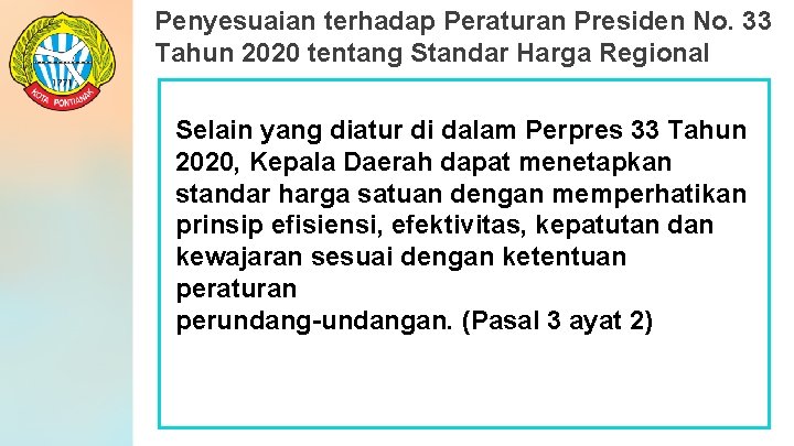 Penyesuaian terhadap Peraturan Presiden No. 33 Tahun 2020 tentang Standar Harga Regional Selain yang