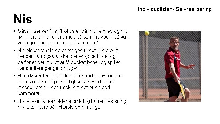 Nis • Sådan tænker Nis: ”Fokus er på mit helbred og mit liv – Nis • Sådan tænker Nis: ”Fokus er på mit helbred og mit liv –