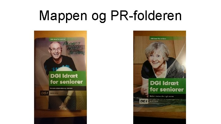 Mappen og PR-folderen Mappen og PR-folderen