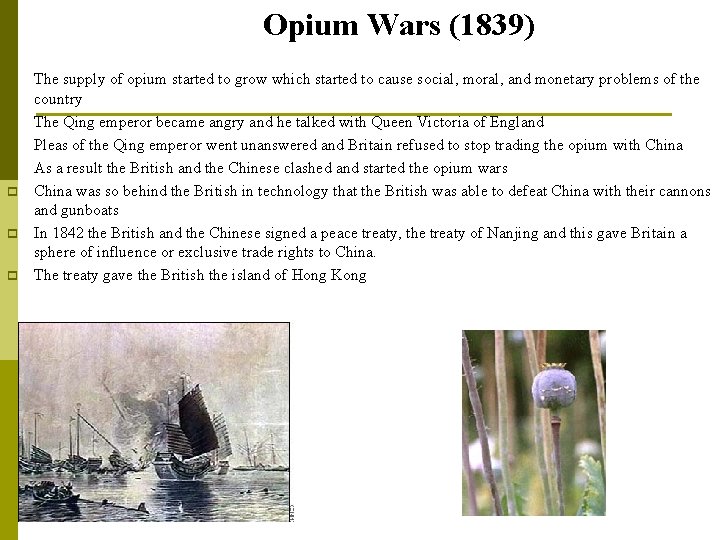 Opium Wars (1839) p p p p The supply of opium started to grow