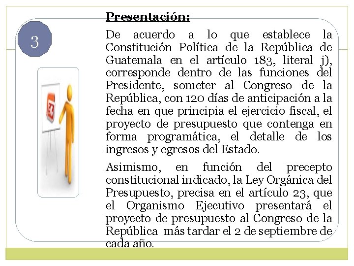 Presentación: 3 De acuerdo a lo que establece la Constitución Política de la República Presentación: 3 De acuerdo a lo que establece la Constitución Política de la República