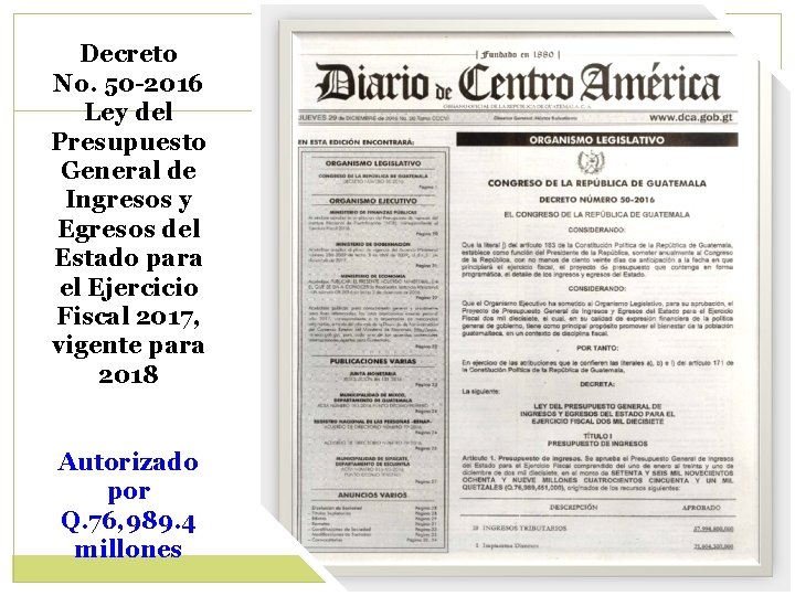 Decreto No. 50 -2016 Ley del Presupuesto General de Ingresos y Egresos del Estado Decreto No. 50 -2016 Ley del Presupuesto General de Ingresos y Egresos del Estado