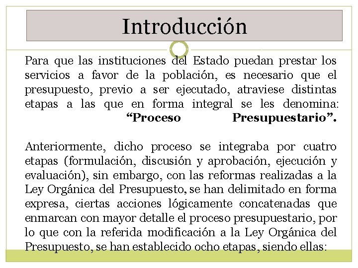 Introducción Para que las instituciones del Estado puedan prestar los servicios a favor de Introducción Para que las instituciones del Estado puedan prestar los servicios a favor de