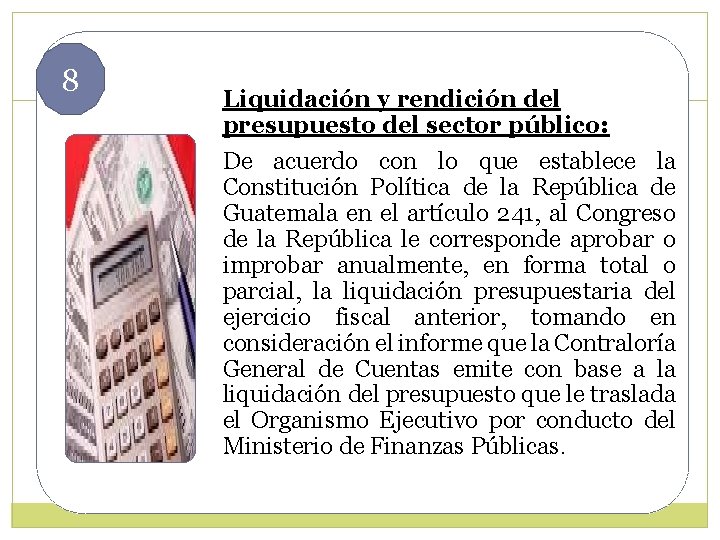 8 Liquidación y rendición del presupuesto del sector público: De acuerdo con lo que 8 Liquidación y rendición del presupuesto del sector público: De acuerdo con lo que