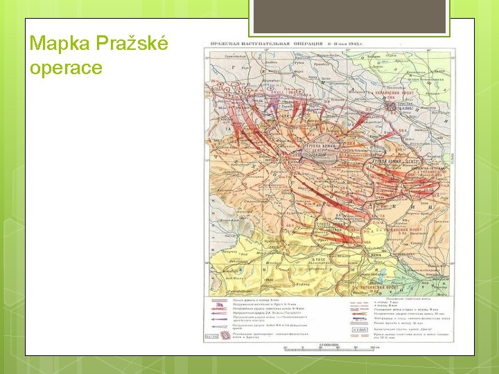 Mapka Pražské operace Mapka Pražské operace