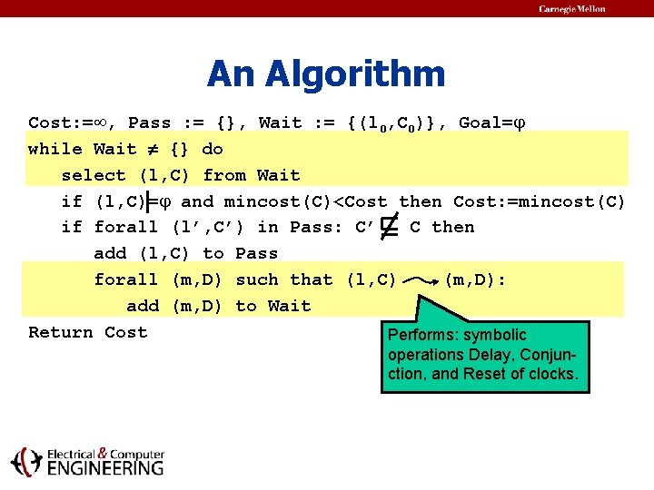 An Algorithm Cost: = , Pass : = {}, Wait : = {(l 0,