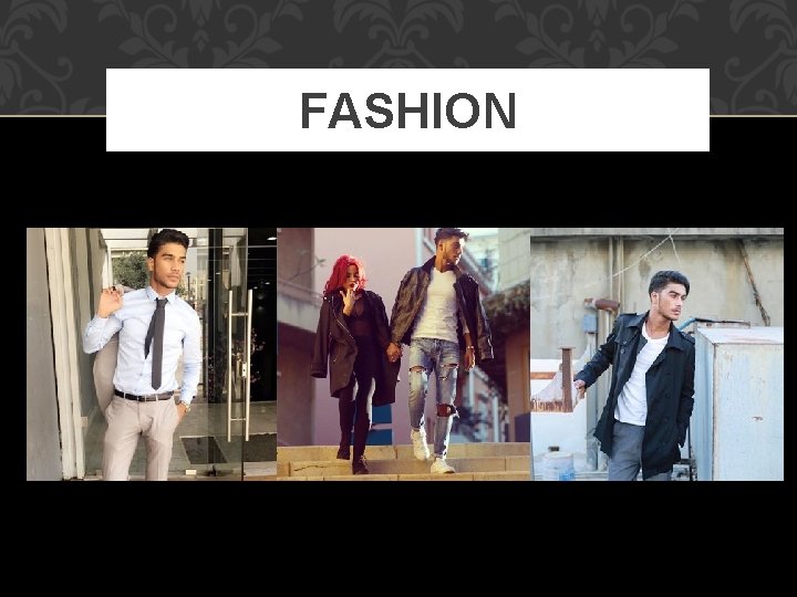FASHION FASHION