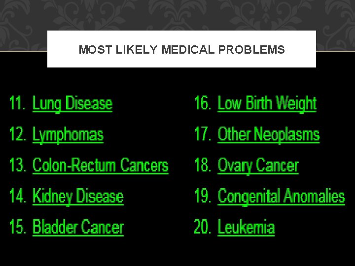 MOST LIKELY MEDICAL PROBLEMS 