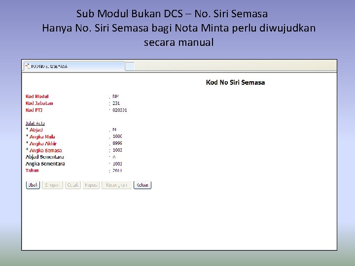 Sub Modul Bukan DCS – No. Siri Semasa Hanya No. Siri Semasa bagi Nota