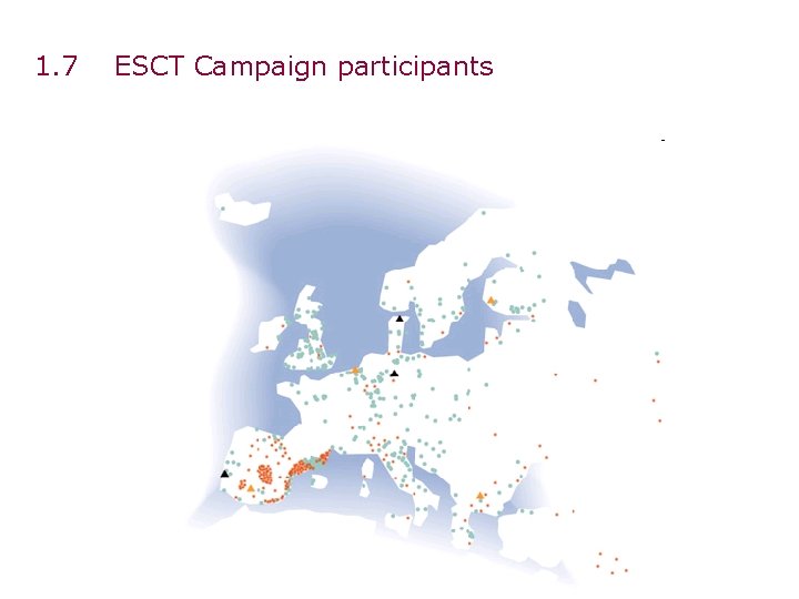 1. 7 ESCT Campaign participants 1. 7 ESCT Campaign participants