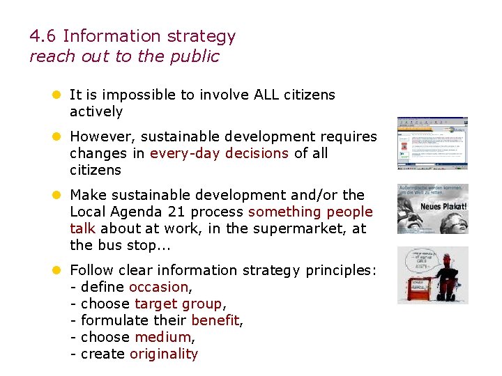 4. 6 Information strategy reach out to the public l It is impossible to