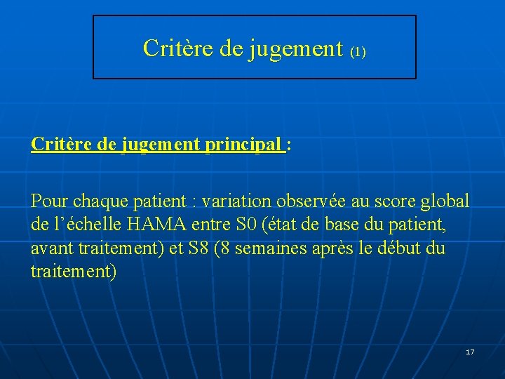 Critère de jugement (1) Critère de jugement principal : Pour chaque patient : variation Critère de jugement (1) Critère de jugement principal : Pour chaque patient : variation