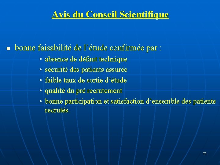 Avis du Conseil Scientifique n bonne faisabilité de l’étude confirmée par : • • Avis du Conseil Scientifique n bonne faisabilité de l’étude confirmée par : • •