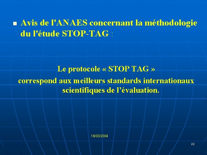n Avis de l'ANAES concernant la méthodologie du l'étude STOP-TAG : Le protocole « n Avis de l'ANAES concernant la méthodologie du l'étude STOP-TAG : Le protocole «