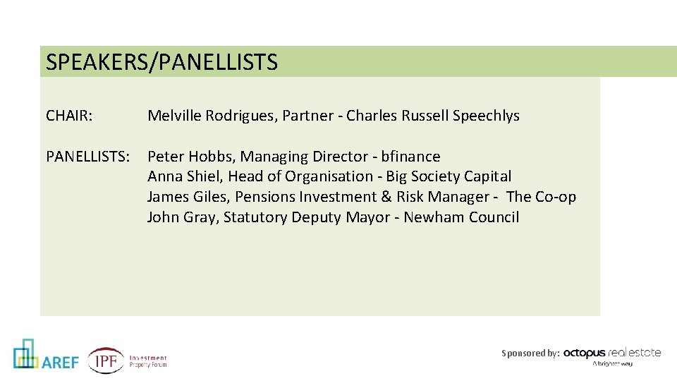 SPEAKERS/PANELLISTS CHAIR: Melville Rodrigues, Partner - Charles Russell Speechlys PANELLISTS: Peter Hobbs, Managing Director