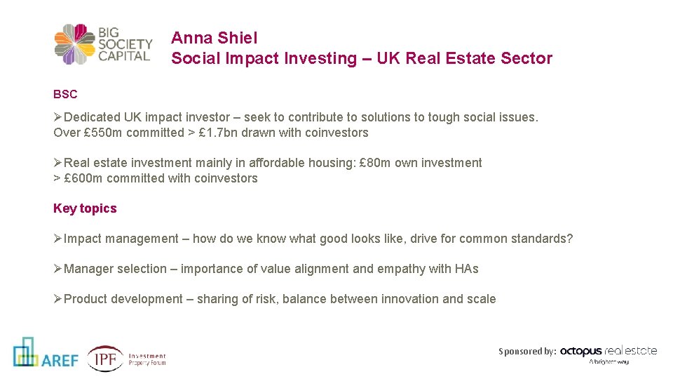 Anna Shiel Social Impact Investing – UK Real Estate Sector BSC ØDedicated UK impact Anna Shiel Social Impact Investing – UK Real Estate Sector BSC ØDedicated UK impact
