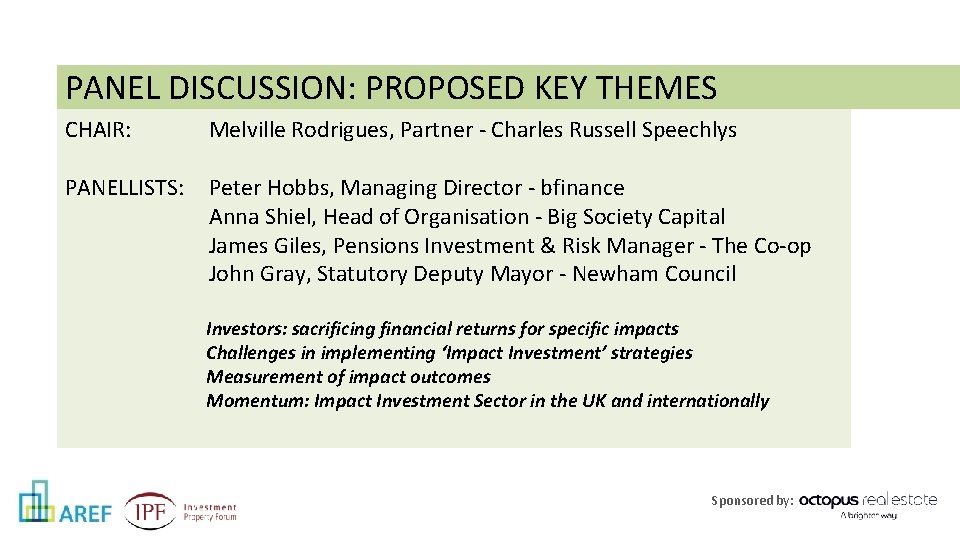 PANEL DISCUSSION: PROPOSED KEY THEMES CHAIR: Melville Rodrigues, Partner - Charles Russell Speechlys PANELLISTS: PANEL DISCUSSION: PROPOSED KEY THEMES CHAIR: Melville Rodrigues, Partner - Charles Russell Speechlys PANELLISTS: