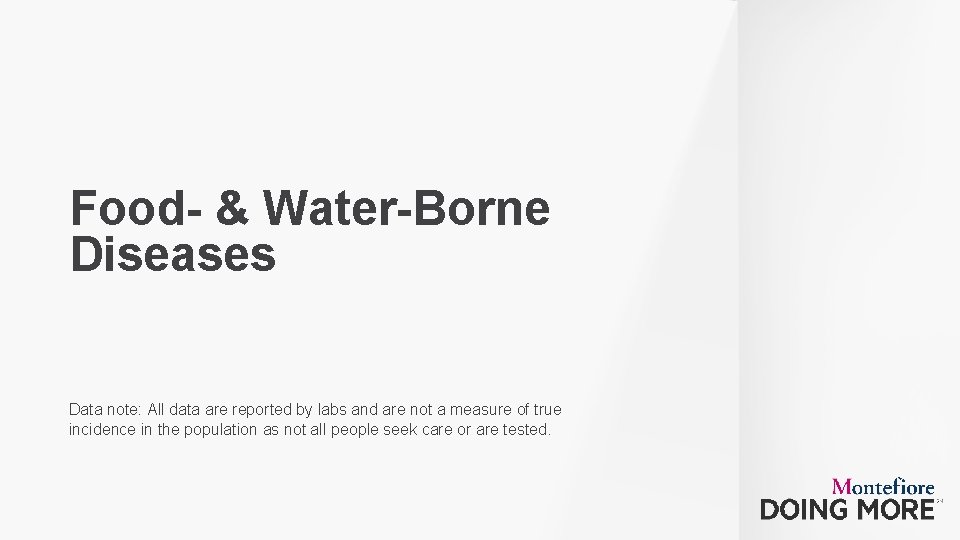 Food- & Water-Borne Diseases Data note: All data are reported by labs and are
