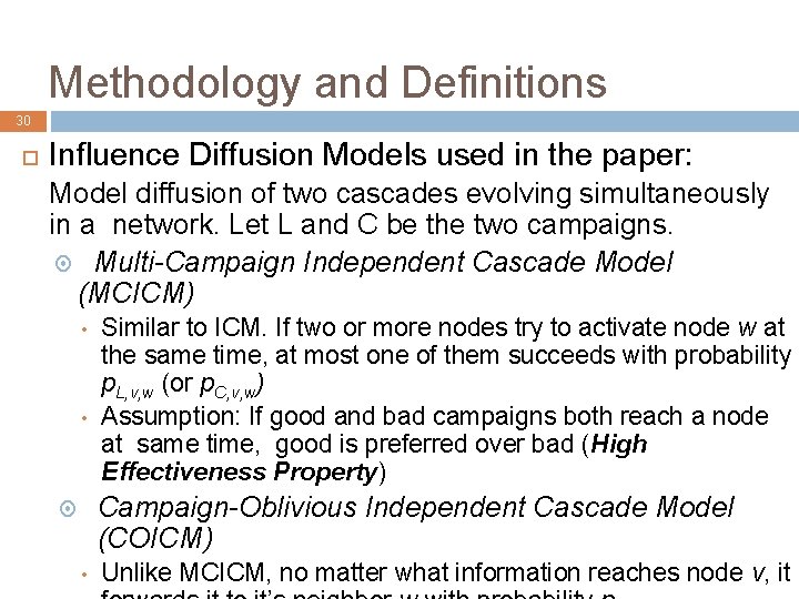 Methodology and Definitions 30 Influence Diffusion Models used in the paper: Model diffusion of