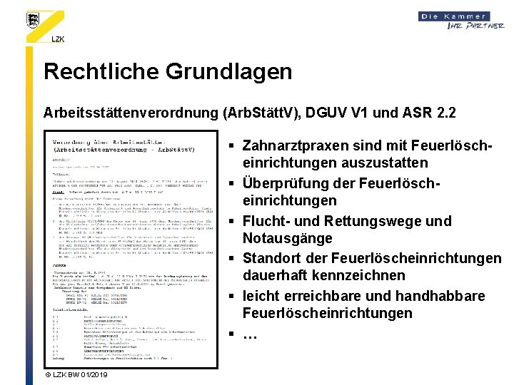 Rechtliche Grundlagen Arbeitsstättenverordnung (Arb. Stätt. V), DGUV V 1 und ASR 2. 2 §