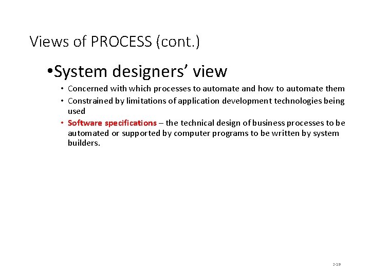 Views of PROCESS (cont. ) • System designers’ view • Concerned with which processes