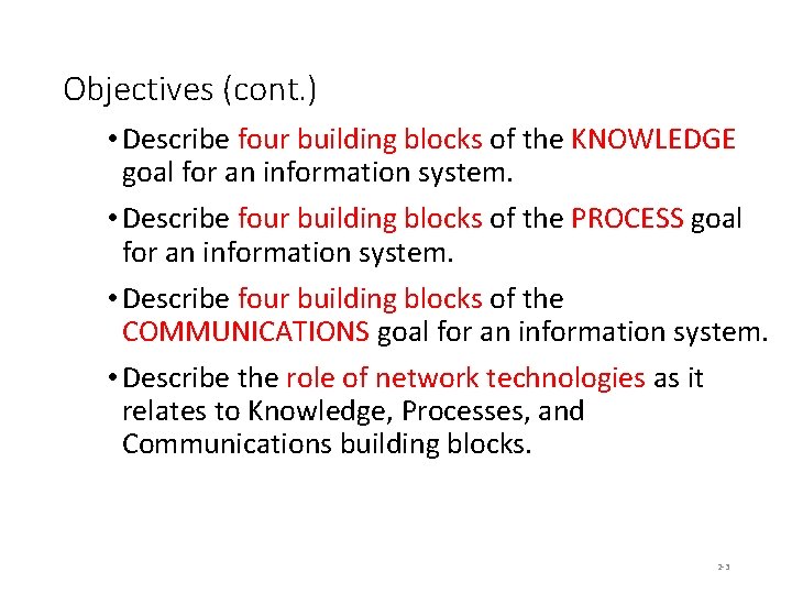 Objectives (cont. ) • Describe four building blocks of the KNOWLEDGE goal for an Objectives (cont. ) • Describe four building blocks of the KNOWLEDGE goal for an