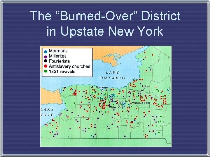 The “Burned-Over” District in Upstate New York 