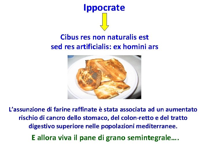 Ippocrate Cibus res non naturalis est sed res artificialis: ex homini ars L’assunzione di Ippocrate Cibus res non naturalis est sed res artificialis: ex homini ars L’assunzione di
