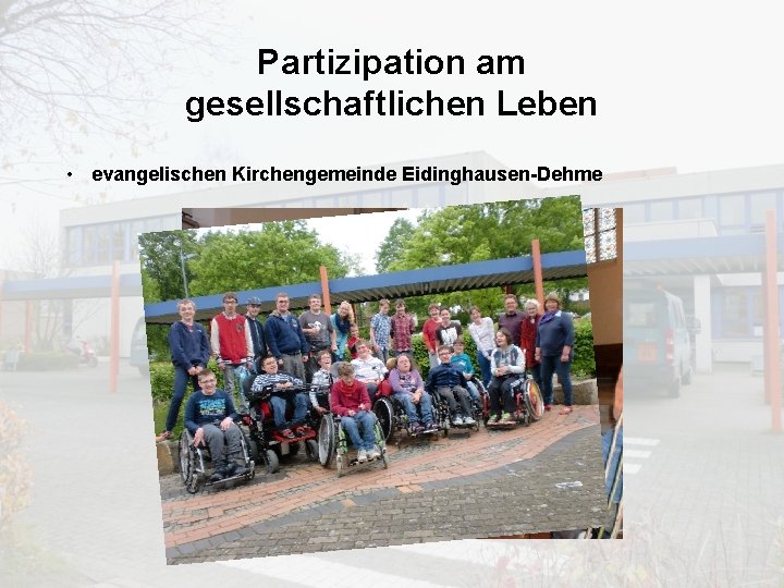 Partizipation am gesellschaftlichen Leben • evangelischen Kirchengemeinde Eidinghausen-Dehme 