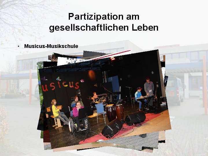 Partizipation am gesellschaftlichen Leben • Musicus-Musikschule 