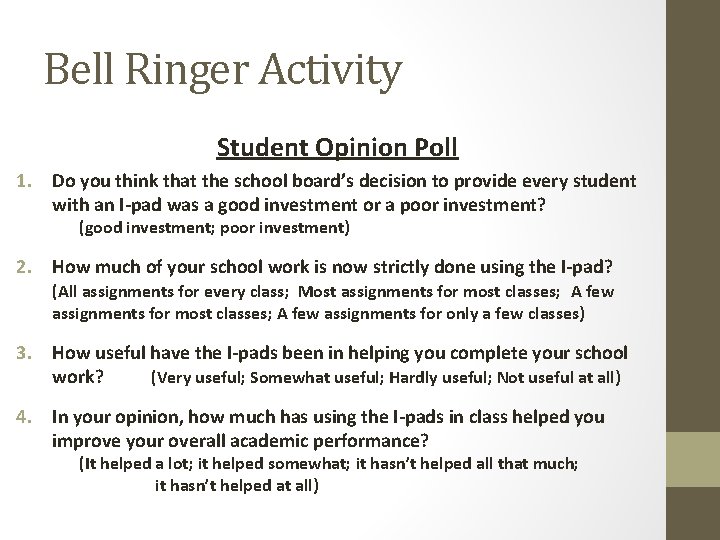 Bell Ringer Activity Student Opinion Poll 1. Do you think that the school board’s Bell Ringer Activity Student Opinion Poll 1. Do you think that the school board’s