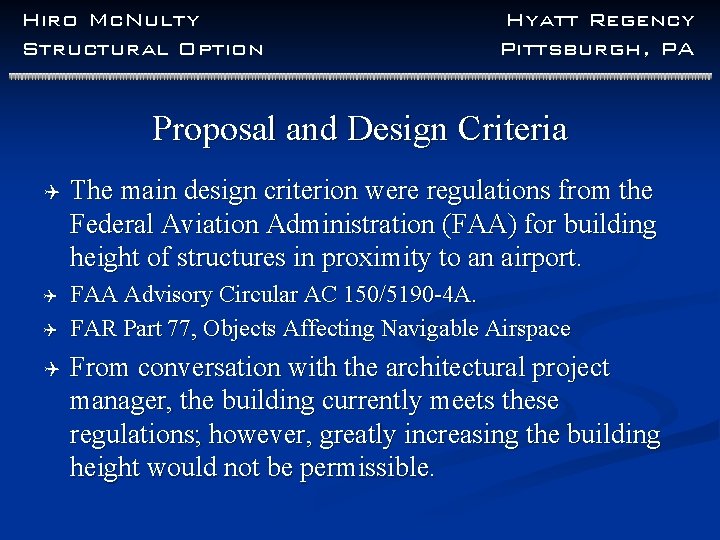 Hiro Mc. Nulty Structural Option Hyatt Regency Pittsburgh, PA Proposal and Design Criteria Q