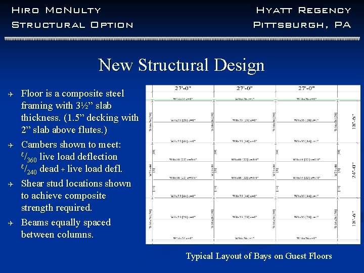 Hiro Mc. Nulty Structural Option Hyatt Regency Pittsburgh, PA New Structural Design Q Q