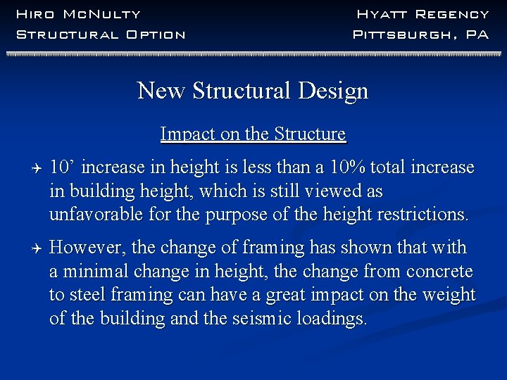 Hiro Mc. Nulty Structural Option Hyatt Regency Pittsburgh, PA New Structural Design Impact on Hiro Mc. Nulty Structural Option Hyatt Regency Pittsburgh, PA New Structural Design Impact on