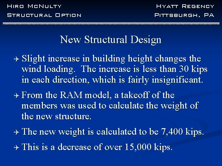 Hiro Mc. Nulty Structural Option Hyatt Regency Pittsburgh, PA New Structural Design Q Slight Hiro Mc. Nulty Structural Option Hyatt Regency Pittsburgh, PA New Structural Design Q Slight