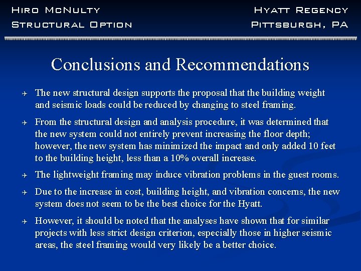 Hiro Mc. Nulty Structural Option Hyatt Regency Pittsburgh, PA Conclusions and Recommendations Q The Hiro Mc. Nulty Structural Option Hyatt Regency Pittsburgh, PA Conclusions and Recommendations Q The