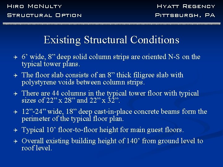Hiro Mc. Nulty Structural Option Hyatt Regency Pittsburgh, PA Existing Structural Conditions Q 6’