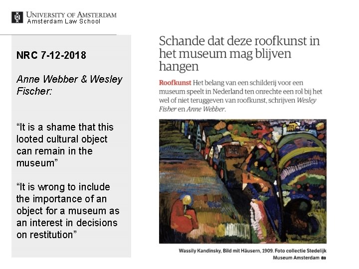 Amsterdam Law School NRC 7 -12 -2018 Anne Webber & Wesley Fischer: “It is