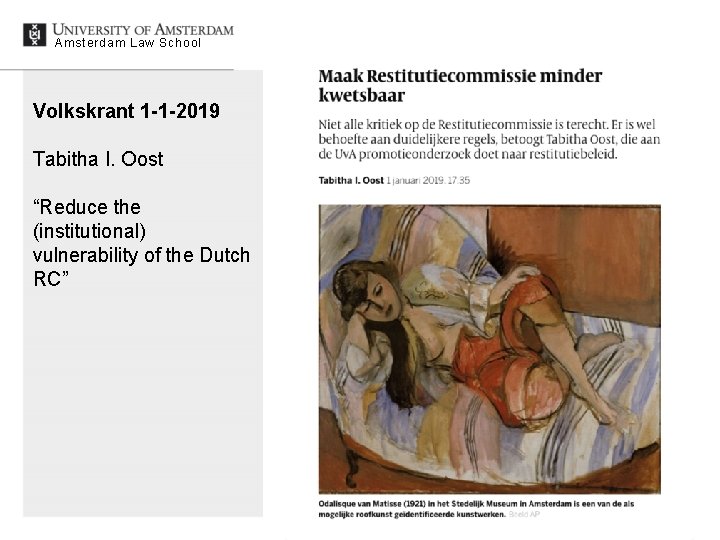 Amsterdam Law School Volkskrant 1 -1 -2019 Tabitha I. Oost “Reduce the (institutional) vulnerability