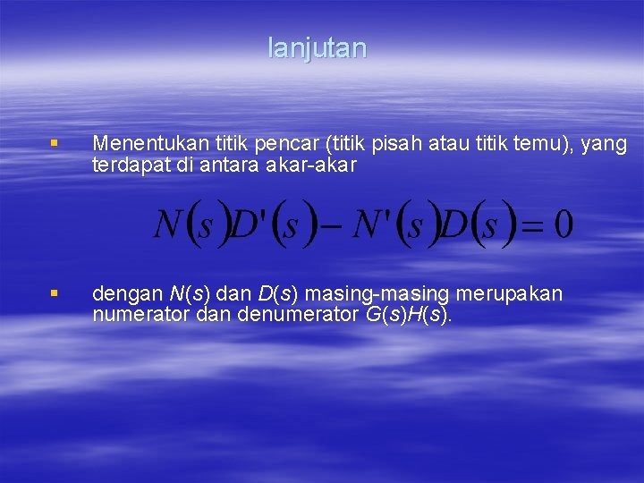 lanjutan § Menentukan titik pencar (titik pisah atau titik temu), yang terdapat di antara