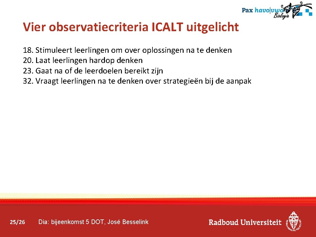 Vier observatiecriteria ICALT uitgelicht 18. Stimuleert leerlingen om over oplossingen na te denken 20.